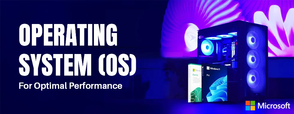 Operating System (OS) for Optimal Performance💿