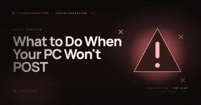 What to Do When Your PC Won't POST (South Africa, 2026 Troubleshooting)
