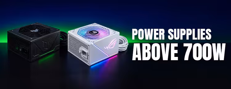 Power Supply Above 700W - High Performance PC Power Supply