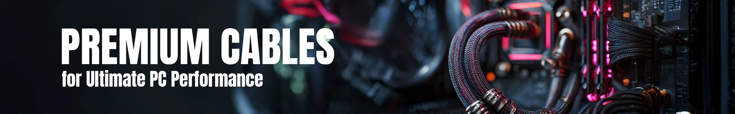 Top 5 Reasons to Choose Premium Cables for Your PC Build