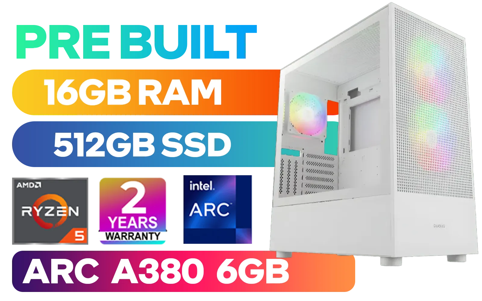 [Pre Built] AMD RYZEN 5 5500 ARC A380 Gaming PC