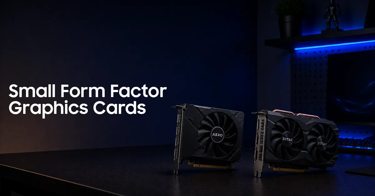 Form Factor Gpu Small Form Factor Graphics Cards - Mini-ITX GPUs SA | Evetech