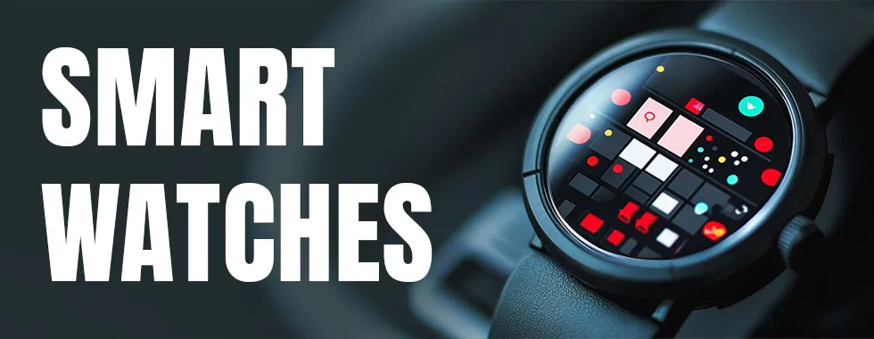 Smart Watches