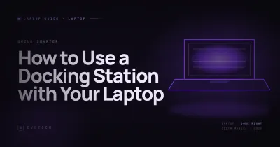 How to Use a Docking Station with Your Laptop (South Africa, 2026)