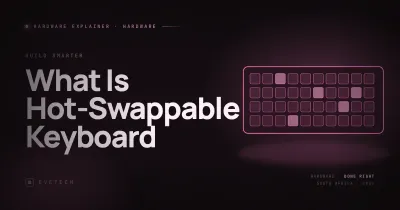 What Is a Hot-Swappable Keyboard? SA