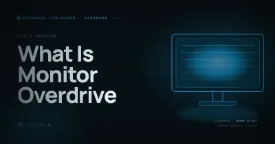 What Is Monitor Overdrive? Should You Use It SA