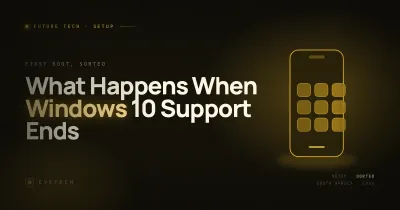 What Happens When Windows 10 Support Ends — 2026 Reality Check (South Africa)