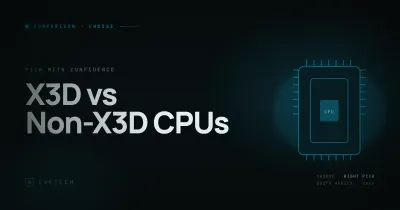 X3D vs Non-X3D CPUs: Is 3D V-Cache Worth It SA