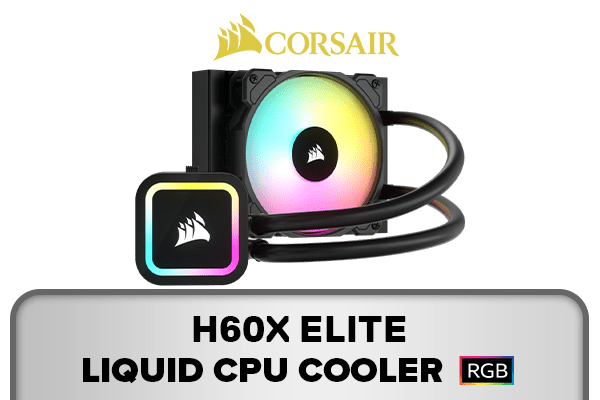 Corsair H60x RGB Elite Liquid CPU Cooler