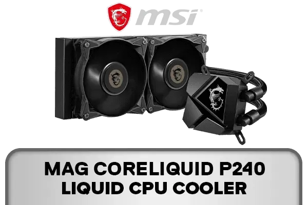 msi-mag-coreliquid-p240-cpu-liquid-cooler-600px-v2.webp