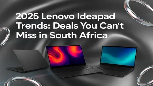 2025 Lenovo Ideapad Deals South Africa: Your Ultimate Guide