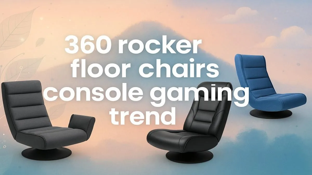 360 Rocker Floor Chairs: Console Gaming’s Hottest Trend 2023