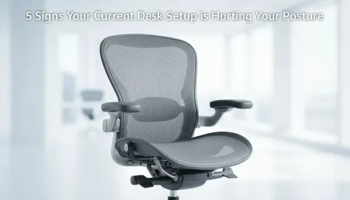 Desk Setup Hurting Posture: 5 Signs You're at Risk