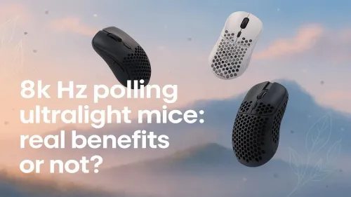 8K Hz Ultralight Mice Benefits: Performance Breakdown