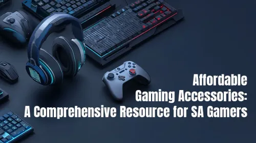 Affordable Gaming Accessories for South African Gamers