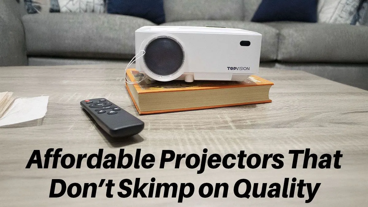 Affordable Projectors, Unbeatable Visuals