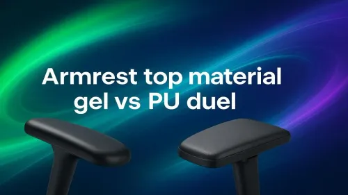 Gel vs PU Armrest Tops: Which Wins Comfort Battle?