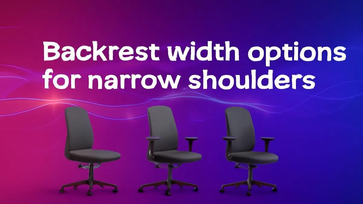 Backrest Width Guide for Narrow Shoulders | Evetech