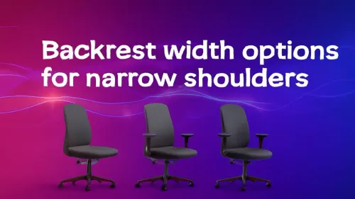 Backrest Width for Narrow Shoulders