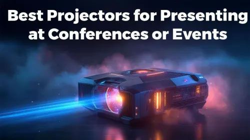 Best Projectors for Conference Presentations