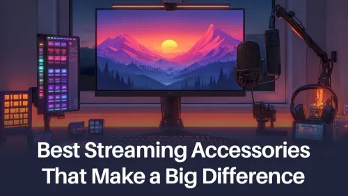 Streaming Accessories That Elevate Your Setup