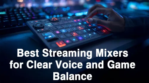 Best Streaming Mixers for Voice and Game Balance