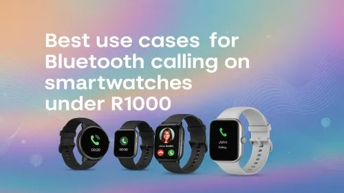 Bluetooth Calling Smartwatches Under R1000