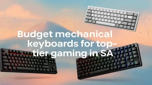 Best Budget Mechanical Keyboards for Gaming in South Africa
