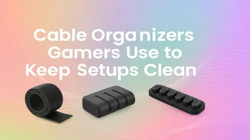 Best Cable Organizers for Gamers: Tame Your Setup