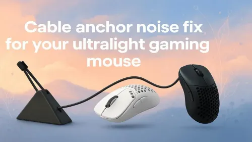 Cable Anchor Noise Fix for Ultralight Gaming Mouse