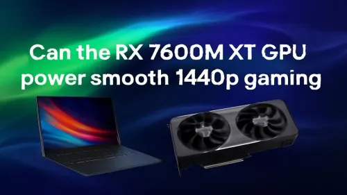 RX 7600M XT 1440p Gaming Performance Uncovered