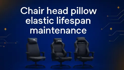 Chair Head Pillow Elastic Lifespan & Maintenance