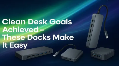 Clean Desk, Clear Mind: Top Docks to Keep Your Workstation Spotless