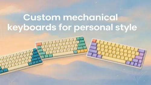 Custom Mechanical Keyboards for Personal Style
