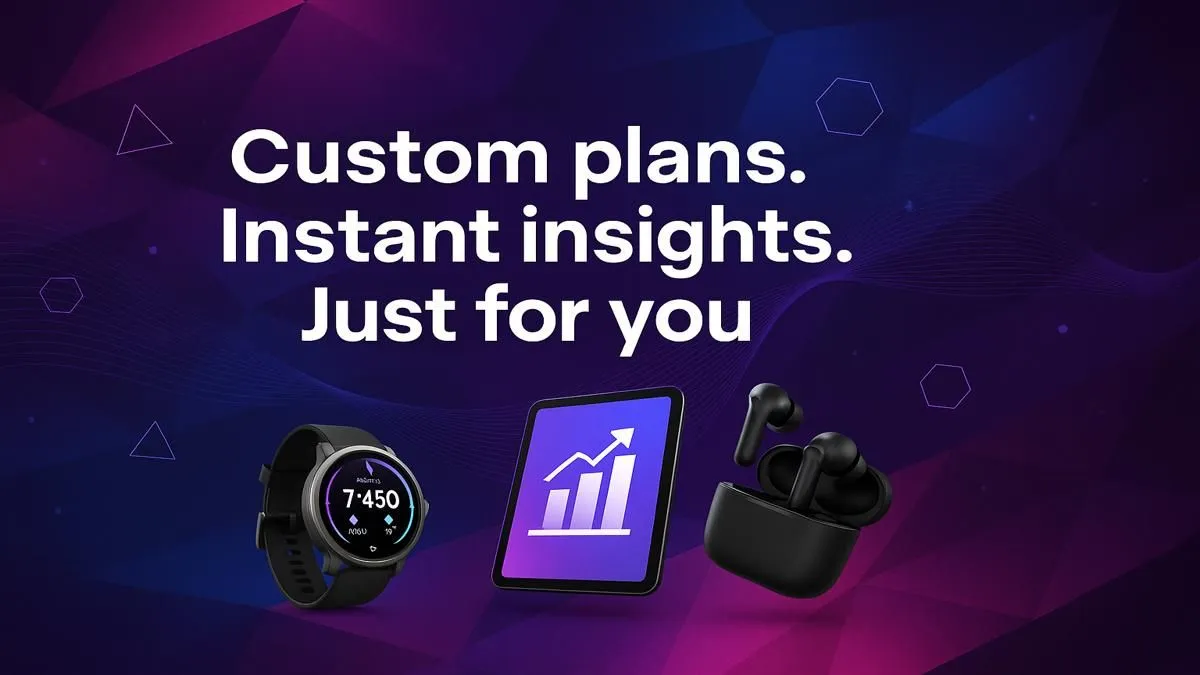 Tailor Tech to Your Needs