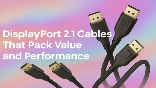 Top DisplayPort 2.1 Cables for Unbeatable Value