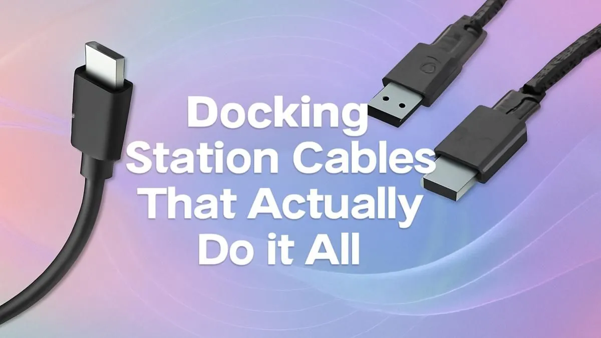 Top Cables for Docking Stations