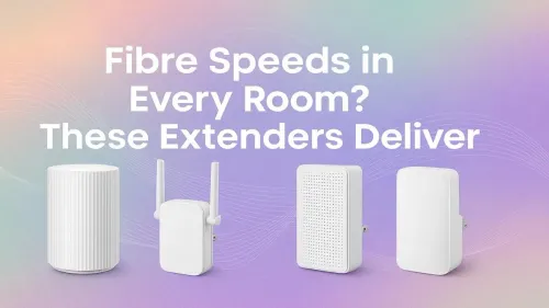 Fast Fibre Extenders for Seamless Internet in Every Room