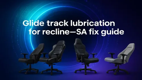Glide Track Lubrication for Recliners: SA Fix Guide