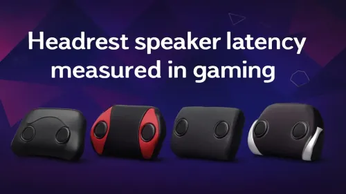 Headrest Speaker Latency in Gaming: What’s Acceptable?