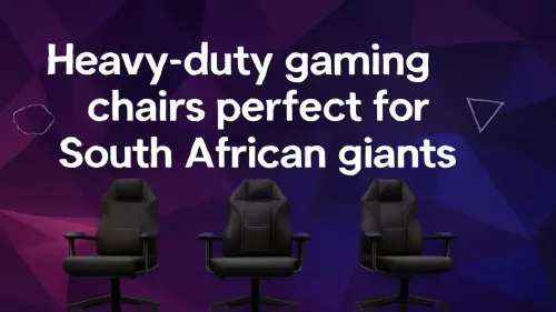 Best Heavy-Duty Gaming Chairs for South African Gamers