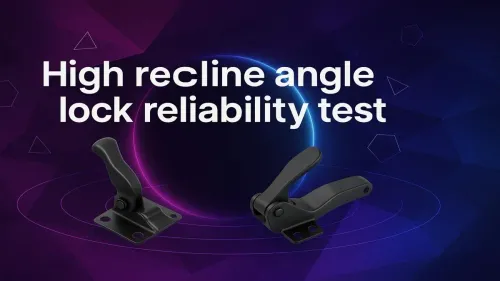 High Recline Angle Lock Reliability Test: Expert Analysis