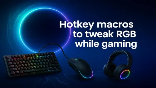 RGB Hotkey Macros: Keyboard Shortcuts for Tweaking Game Lighting