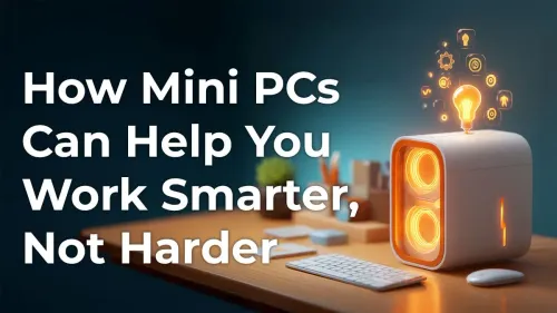 Mini PCs for Productivity: Boost Efficiency