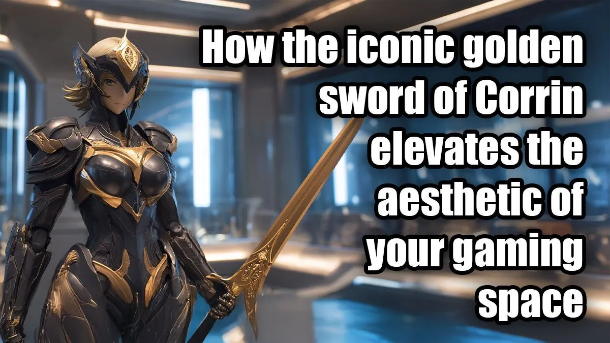 Golden Sword of Corrin: Gaming Space Upgrade