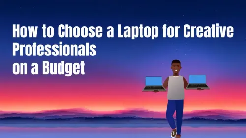 Best Budget Laptops for Creative Professionals in South Africa