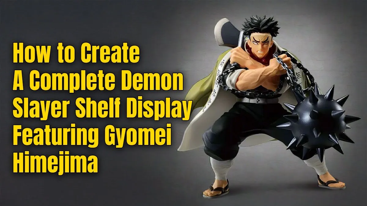 Build Your Ultimate Gyomei Display