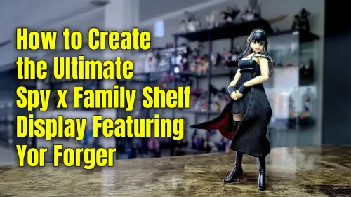 Yor Forger Figure Display: Create the Ultimate Spy x Family Shelf