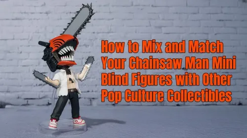 Chainsaw Man Mini Figures Display: Mix with Other Collectibles