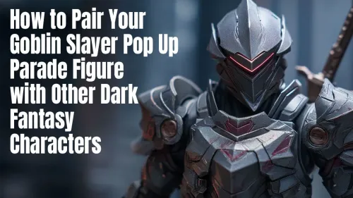 Goblin Slayer Figure Display Ideas: Perfect Dark Fantasy Pairings